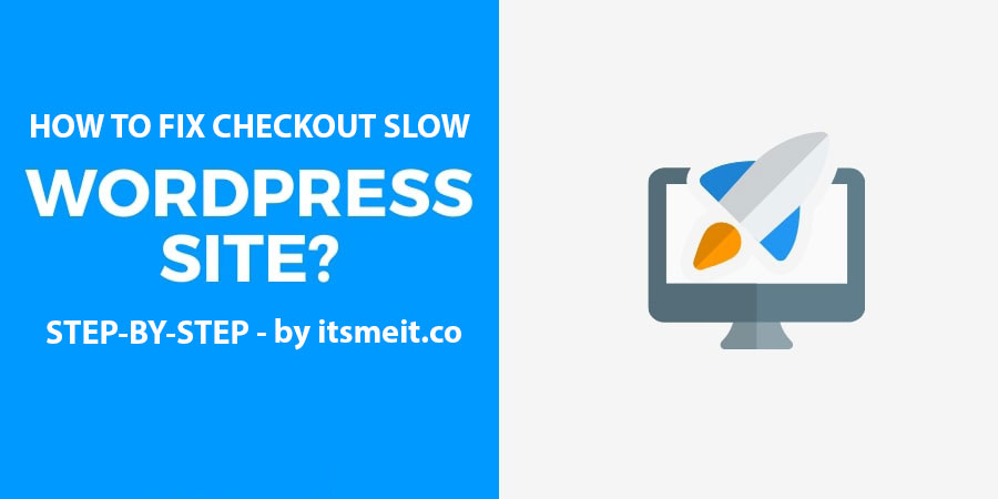 How to fix Woocommerce Checkout Slow, Speed up Order Button