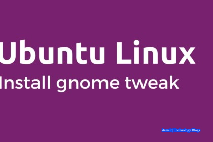 How to Install Gnome Tweak Tool on Ubuntu 22.04 LTS