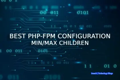 How to optimize pm.max_children performance and fix PHP-FPM Linux/Ubuntu