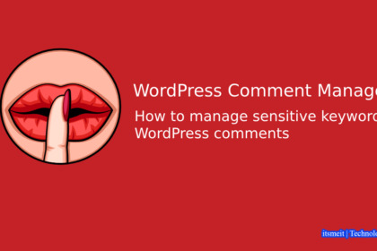 How to Manage Sensitive Keywords in WordPress Comments?