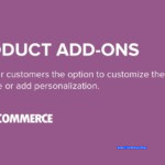 WooCommerce Product Add-Ons Plugin v6.5.0 - Customization & Personalization Options