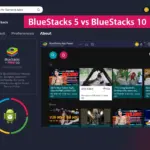 BlueStacks 5 vs 10