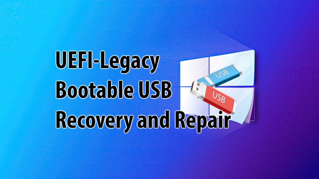 Tạo USB Boot UEFI-Legacy