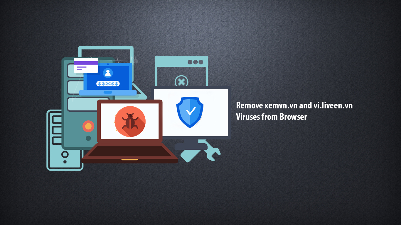 remove xemvn.vn viruses windows browser