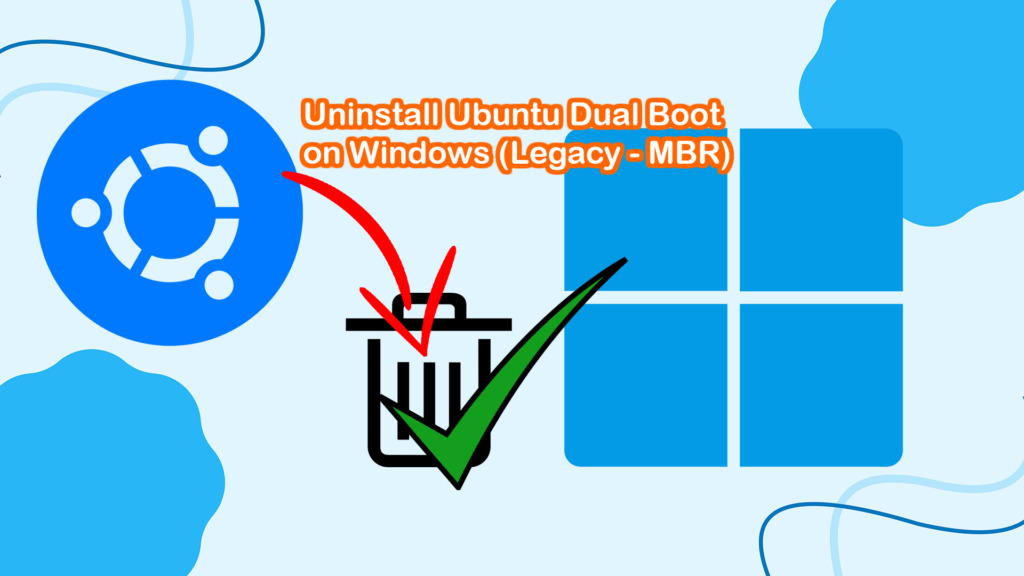 Uninstall Ubuntu Dual Boot Legacy MBR