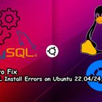 Fix MySQL Install Errors on Ubuntu