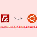 install FileZilla on Ubuntu