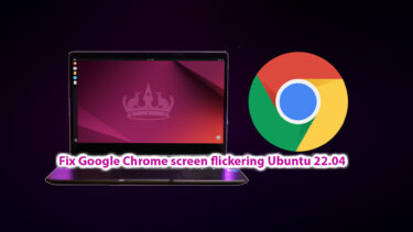 Fix Screen Flickering in Google Chrome on Ubuntu