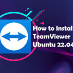 Install and Use TeamViewer Ubuntu